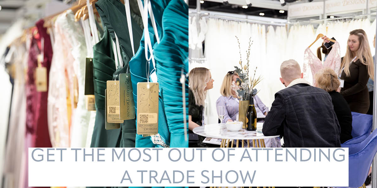 how to get the most out of attending a trade show