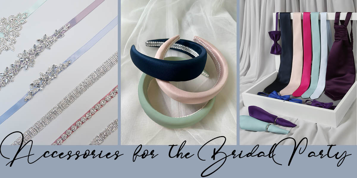 Accessories for the bridal party